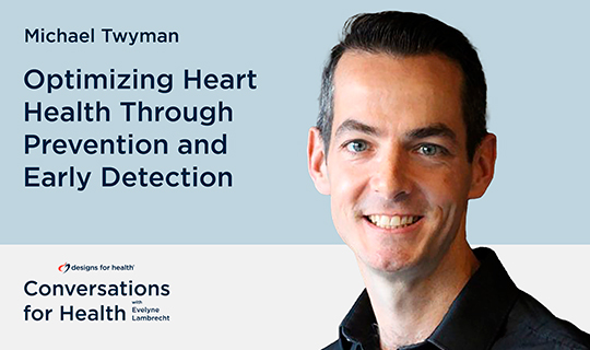 Season 2, Episode 4: Optimizing Heart Health Through Prevention and Early Detection with Dr. Michael Twyman