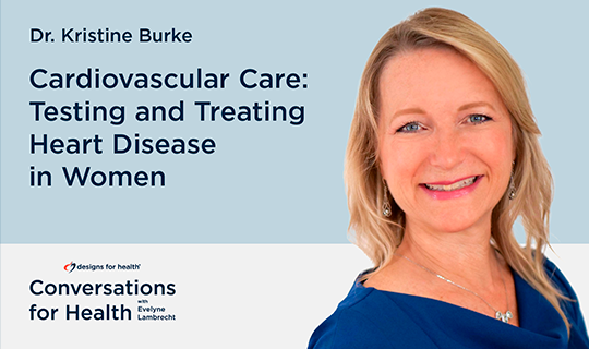 Season 2, Episode 5: Cardiovascular Care: Testing and Treating Heart Disease in Women with Dr. Kristine Burke