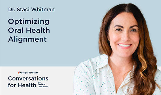 Season 3, Episode 2: Optimizing Oral Health Alignment with Dr. Staci Whitman